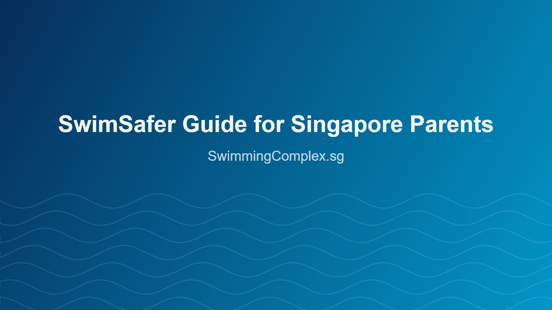 SwimSafer programme Singapore guide for parents